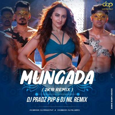 Mungada – 2K19 Remix – DJ Pradz PVP & NIL Remix